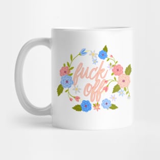 Flowery Fuck Off Flowers Mug